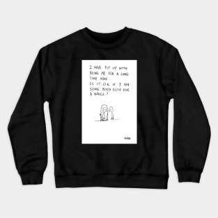 Somebody else Crewneck Sweatshirt